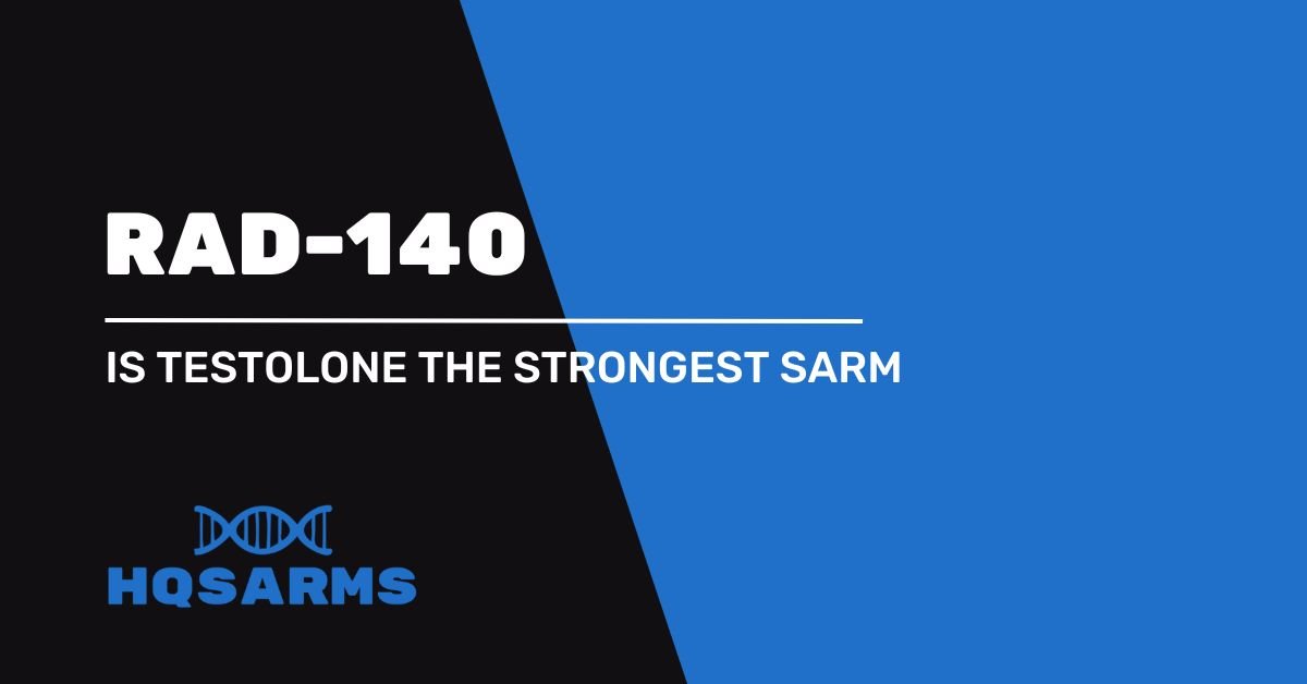 RAD140 Is Testolone the most powerful SARM